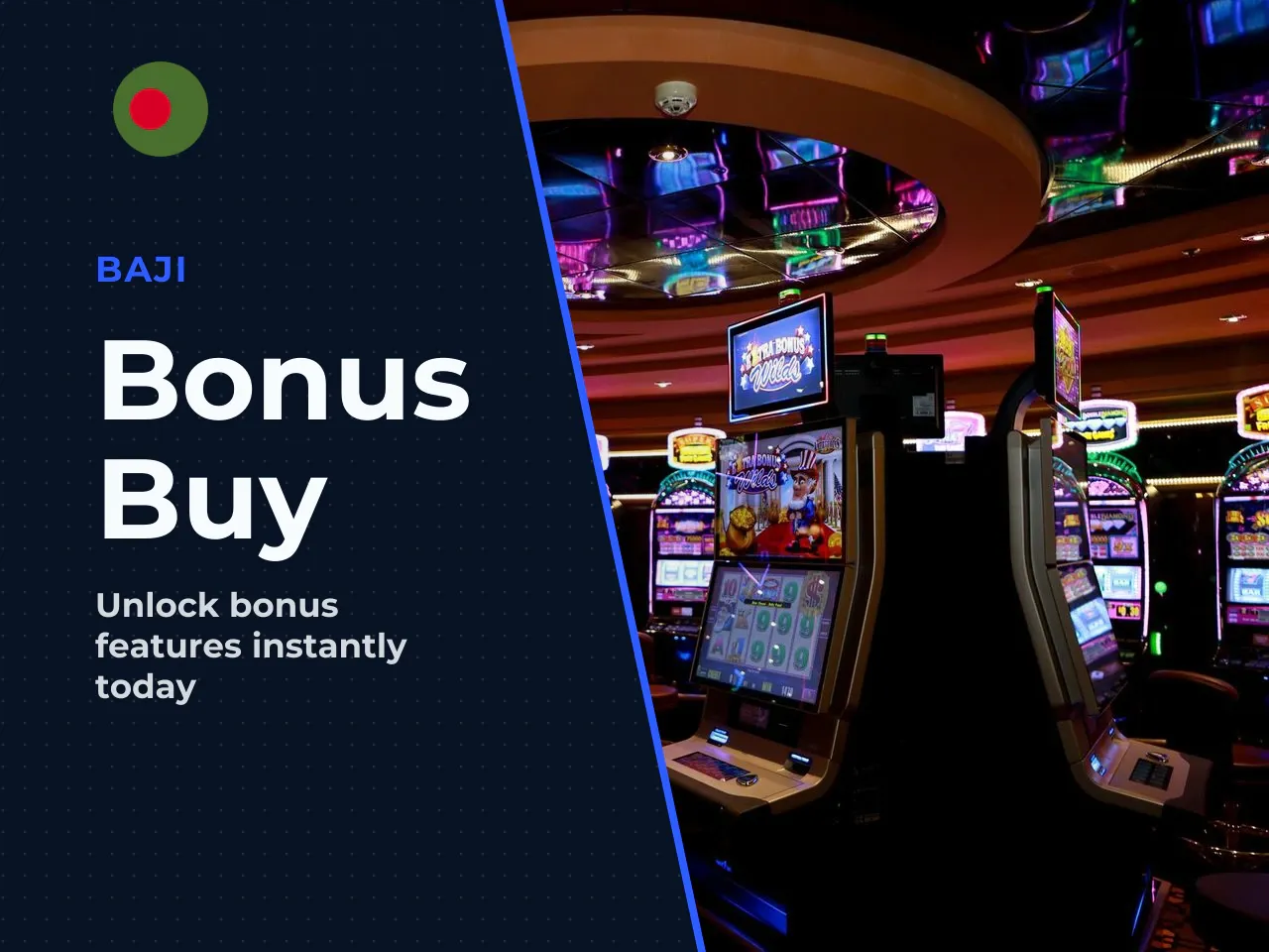 Bonus Buy and feature access. The