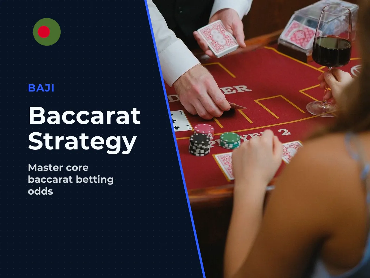 Banker and Player the Core Bets